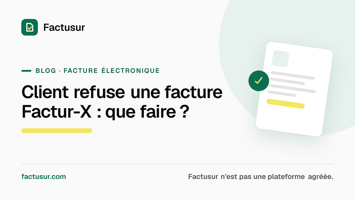 Illustration — Facture électronique : que faire si votre client refuse de recevoir une facture Factur-X ?