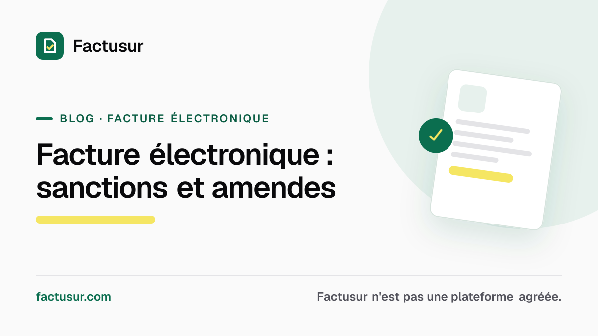 Illustration — Facturation électronique : aucune sanction avant fin 2026, et ensuite ? Les amendes prévues